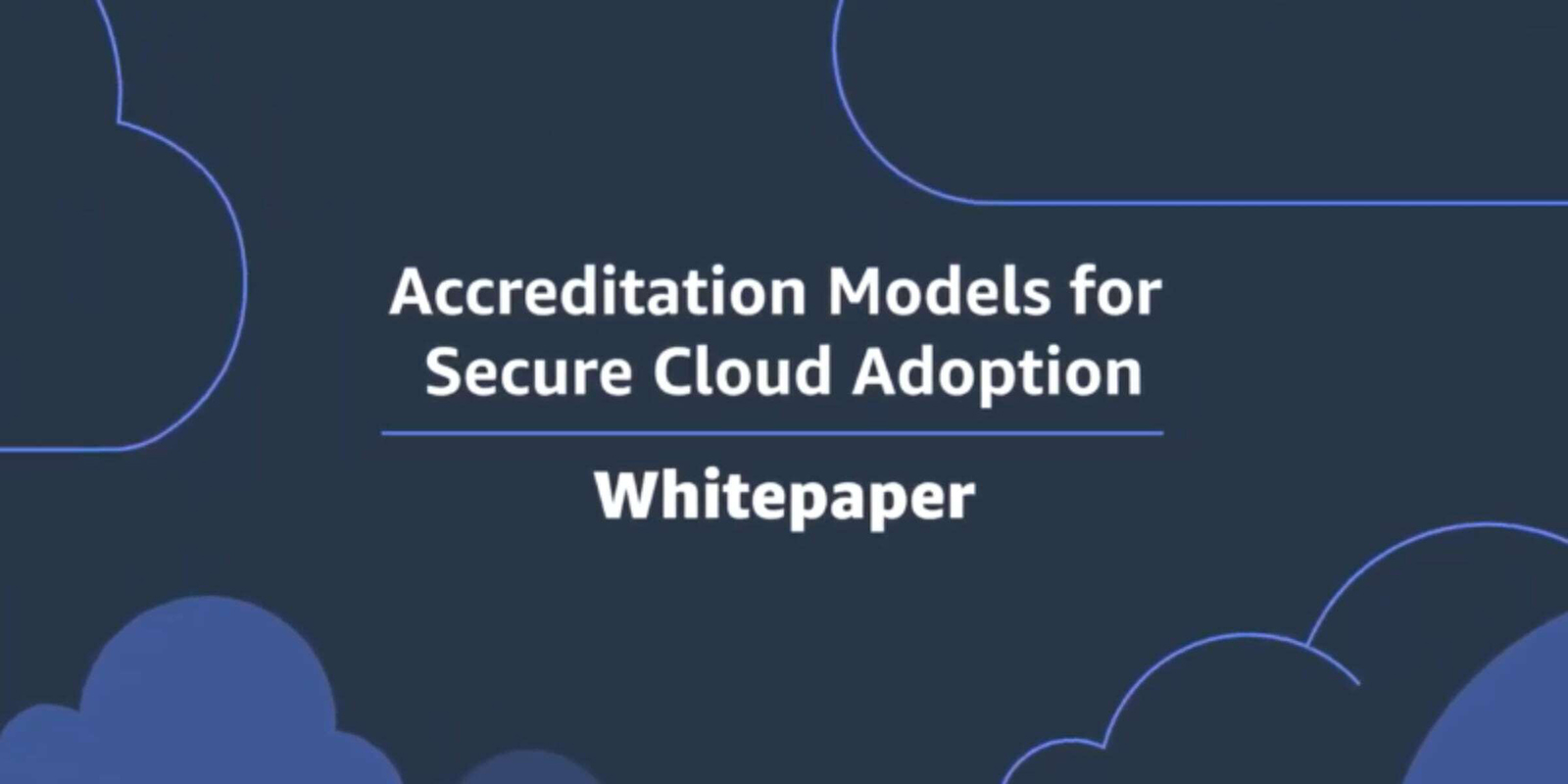 The Five Ws episode 1: Accreditation models for secure cloud adoption whitepaper