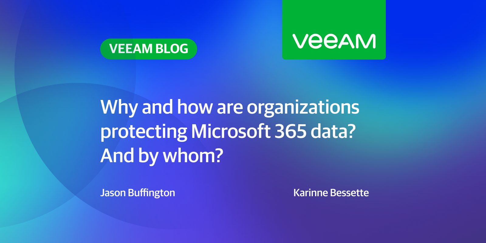 Corporations are protecting Microsoft 365 details for what reasons and how? Moreover, by whom?