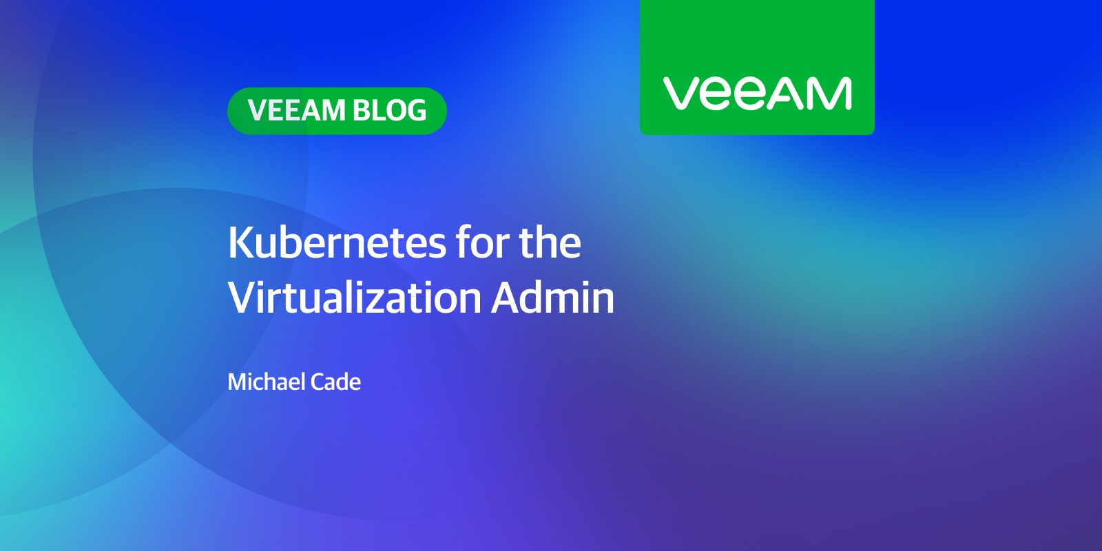 Kubernetes for the Virtualisation Admin