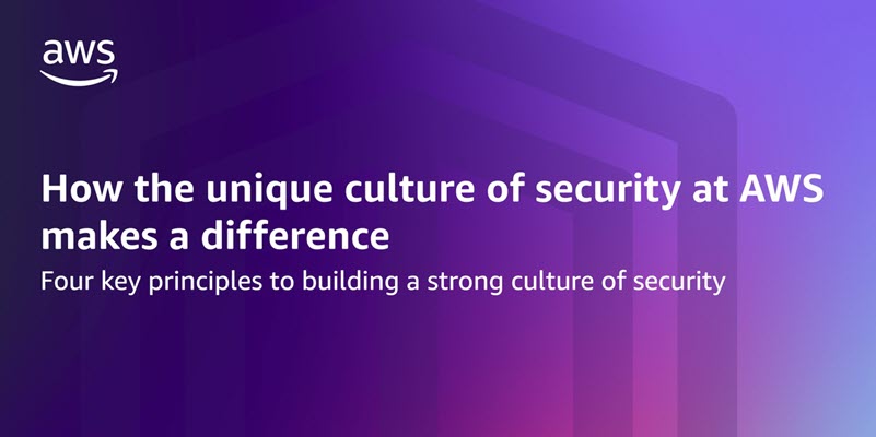 How the unique culture of security at AWS makes a difference